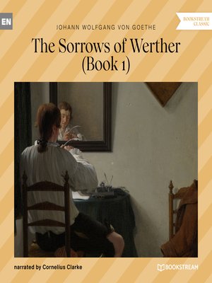 cover image of The Sorrows of Werther, Book 1